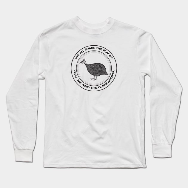 Guineafowl - We All Share This Planet - animal design on white Long Sleeve T-Shirt by Green Paladin